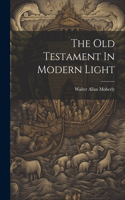 Old Testament In Modern Light