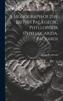 Monograph of the British Palæozoic Phyllopoda (Phyllocarida, Packard)