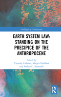 Earth System Law: Standing on the Precipice of the Anthropocene