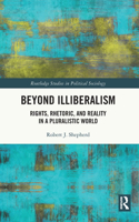 Beyond Illiberalism