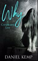 Why? A Complicated Love