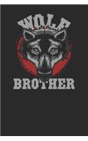 Wolf Brother: Wolves Notebook, Dotted Bullet (6 x 9 - 120 pages) Animal Themed Notebook for Daily Journal, Diary, and Gift