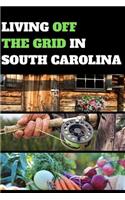 Living Off the Grid in South Carolina: Blank Lined Journal Gift for Homesteading and Living Off the Land