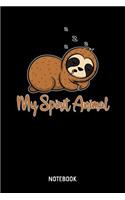 My Spirit Animal Notebook: 6x9 Blank Lined Sloth Notebook Or Morningcoffee Book - Coffee Journal Or Barista Diary for Men and Women