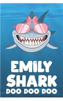 Emily - Shark Doo Doo Doo: Blank Ruled Personalized & Customized Name Shark Notebook Journal for Girls & Women. Funny Sharks Desk Accessories Item for Writing Primary / Kinder