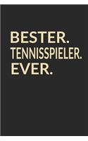 Bester Tennisspieler Ever: A5 Liniertes - Notebook - Notizbuch - Taschenbuch - Journal - Tagebuch - Ein lustiges Geschenk für die Besten Männer Der Welt