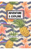 Adventure and Explore Travel Journal For Teens