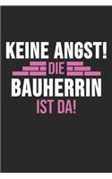 Keine Angst Die Bauherrin Ist Da!