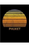 Phuket: Wide Ruled Notebook Paper For Work, Home Or School. Vintage Sunset Note Pad Journal For Family Vacations. Travel Diary Log Book For Adults & Kids Wi