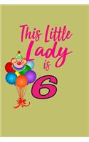 This Little Lady Is 6: With a matte, full-color soft cover, this lined journal is the ideal size 6x9 inch, 54 pages cream colored pages . It makes an excellent gift as wel