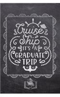 Cruise Ship It's A Graduate Trip: (Love to Travel)