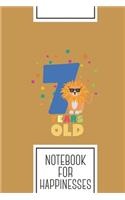 Notebook for Happinesses: Lined Journal with Seven Years seventh Birthday Party Lion Design - Cool Gift for a friend or family who loves people presents! - 6x9" - 180 White l