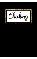 Checking Account Log Book: 6 Column Payment Record, Simple Accounting Book, Record and Tracker Log Book, Personal Checking Account Balance Register, Checking Account Transacti