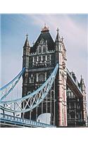 London Tower Bridge: Journal Notebook with blank lined pages for London Bridge Lovers