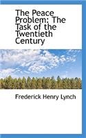 The Peace Problem: The Task of the Twentieth Century