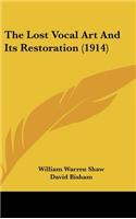 Lost Vocal Art And Its Restoration (1914)
