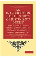 An Introduction to the Study of Justinian’s Digest: Containing an Account of its Composition and of the Jurists Used or Referred to Therein, Together with a Full Commentary on One Title (De Usufructu)(Cambridge Library Collection - Classics)