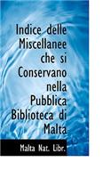 Indice Delle Miscellanee Che Si Conservano Nella Pubblica Biblioteca Di Malta