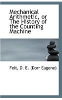 Mechanical Arithmetic, or the History of the Counting Machine