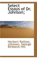 Select Essays of Dr. Johnson;