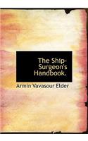 The Ship-Surgeon's Handbook.