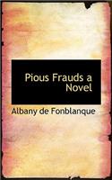 Pious Frauds a Novel