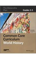 Common Core Curriculum: World History, Grades 3-5