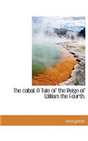 The Cabal; A Tale of the Reign of William the Fourth.: (English)