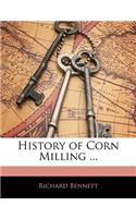 History of Corn Milling ...