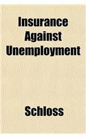 Insurance Against Unemployment