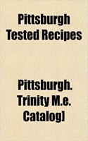 Pittsburgh Tested Recipes: (English)
