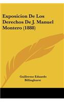 Exposicion De Los Derechos De J. Manuel Montero (1888)