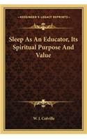 Sleep as an Educator, Its Spiritual Purpose and Value