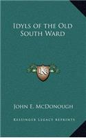 Idyls of the Old South Ward