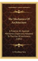 Mechanics of Architecture: A Treatise on Applied Mechanics Especially Adapted to the Use of Architects (1892)