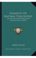 Elements Of Natural Philosophy: Including Mechanics And Hydrostatics (1829)(English)