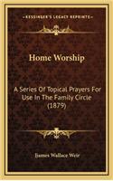 Home Worship
