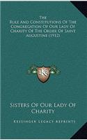 The Rule and Constitutions of the Congregation of Our Lady of Charity of the Order of Saint Augustine (1912)