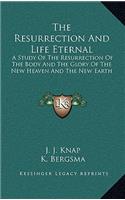 The Resurrection and Life Eternal