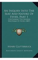 Inquiry Into the Seat and Nature of Fever, Part 1