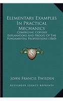 Elementary Examples in Practical Mechanics