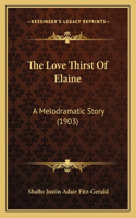 Love Thirst Of Elaine