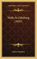 Walks in Edinburg (1825)