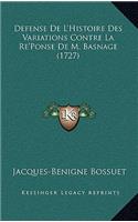 Defense De L'Histoire Des Variations Contre La Re'Ponse De M. Basnage (1727)