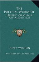 The Poetical Works Of Henry Vaughan