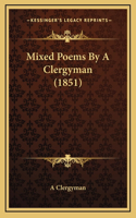 Mixed Poems By A Clergyman (1851)