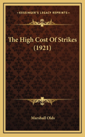 The High Cost Of Strikes (1921)