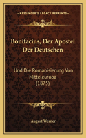 Bonifacius, Der Apostel Der Deutschen
