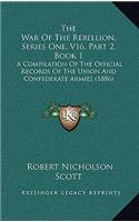 The War Of The Rebellion, Series One, V16, Part 2, Book 1