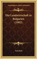 Die Landwirtschaft in Bulgarien (1902)